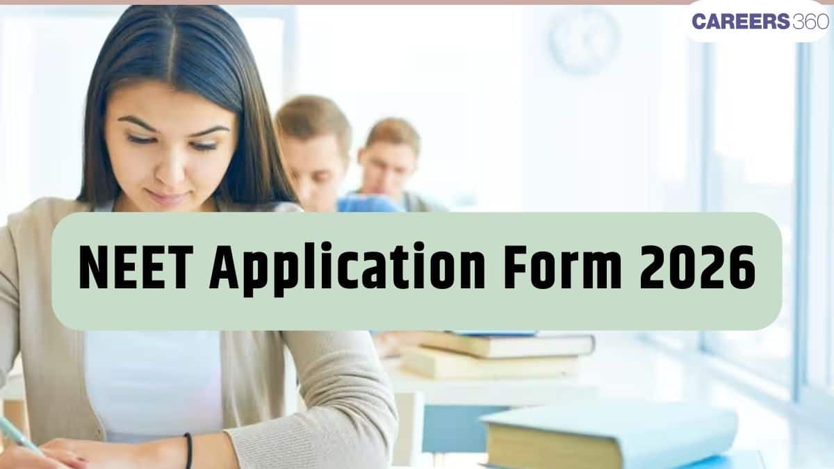 NEET Application Form 2026: UG Dates, Fees, Online Process, How to Apply